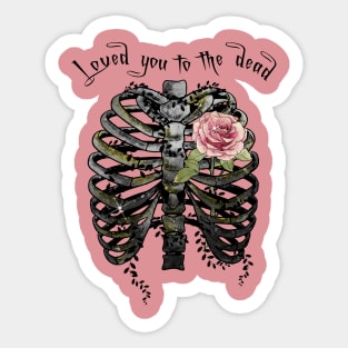 Loved you Sticker